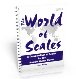 World of Scales: A Compendium of Scales for the Modern Guitar Player